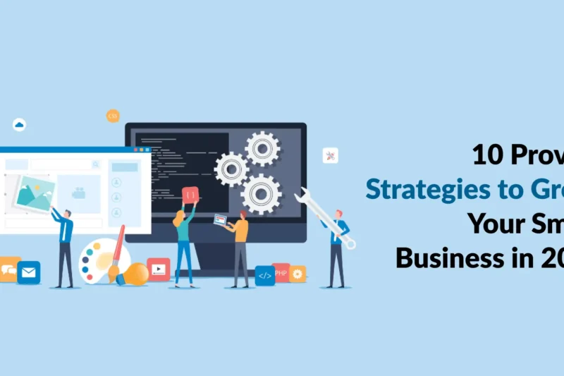 10 Proven Strategies to Grow Your Small Business in 2025