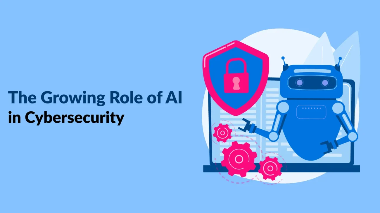 The Growing Role of AI in Cybersecurity