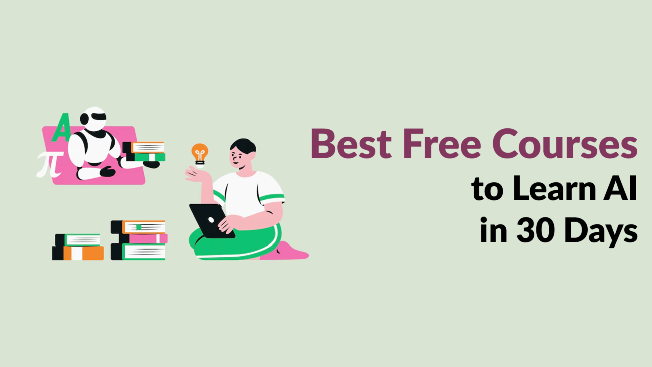 Best Free Courses to Learn AI in 30 Days
